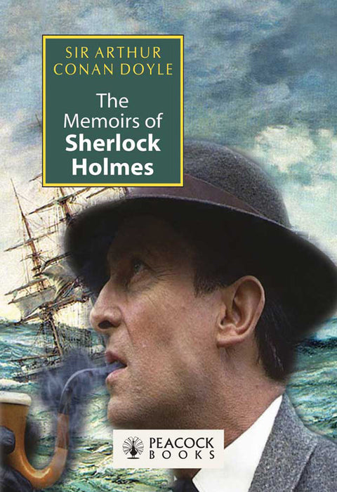 The Memoirs Of Sherlock Holmes by Sir Arthur Conan Doyle