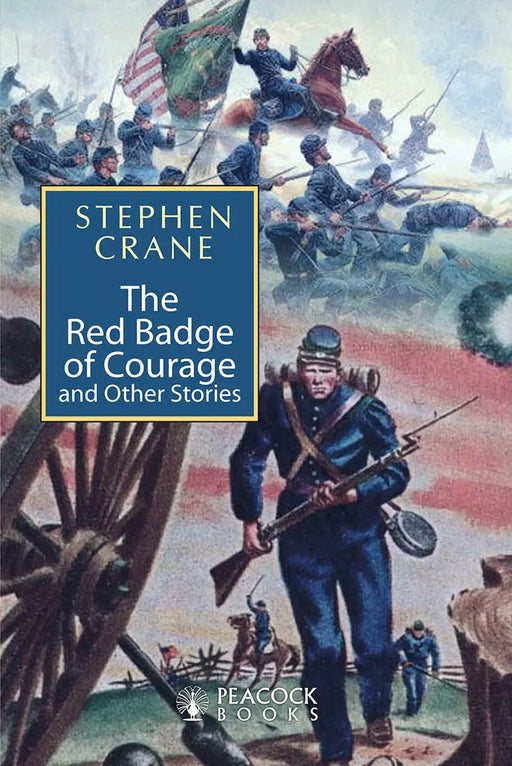 The Red Badge Of Courage And Other Stories by Stephen Crane