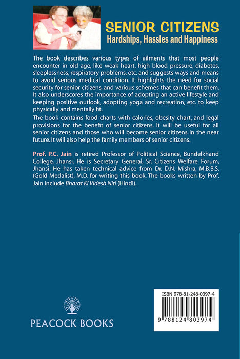 Senior Citizens: Hardships, Hassles and Happiness