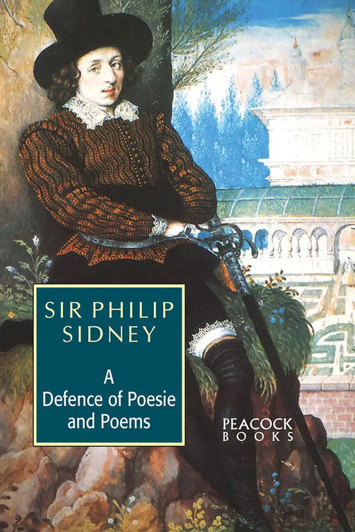 A Defence of Poesie and Poems by Sir Philip Sidney