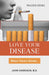 Love Your Disease: Where Thereâ€™s Smoke... by John Harrison, M.D.
