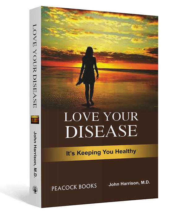 Love Your Disease: It’s Keeping You Healthy