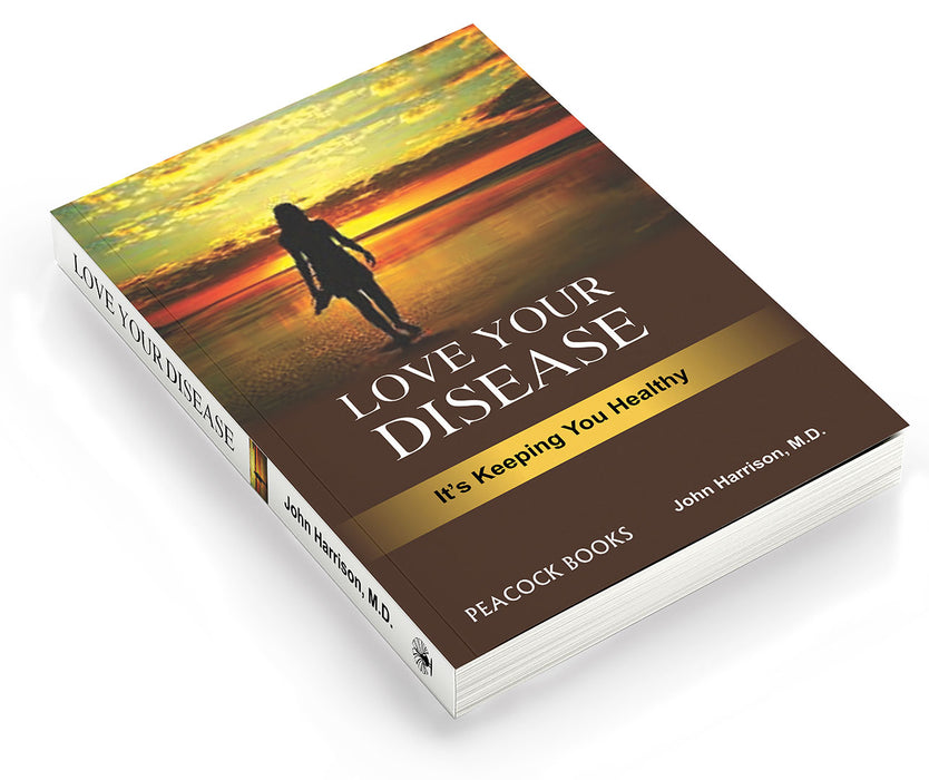 Love Your Disease: It’s Keeping You Healthy