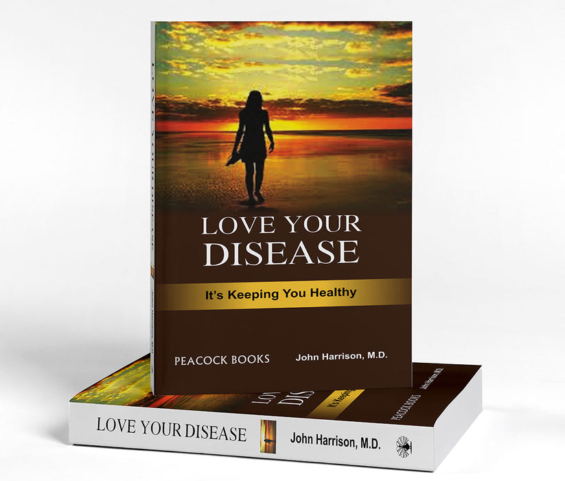 Love Your Disease: It’s Keeping You Healthy