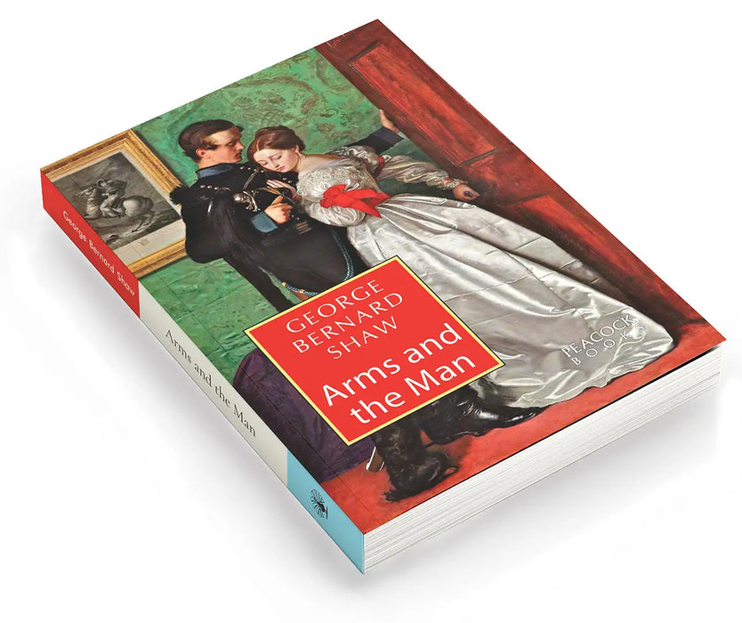 Arms and the Man by George Bernard Shaw