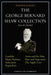 The George Bernard Shaw Collection by George Bernard Shaw