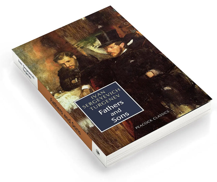 Fathers and Sons by Ivan Sergeyevich Turgenev