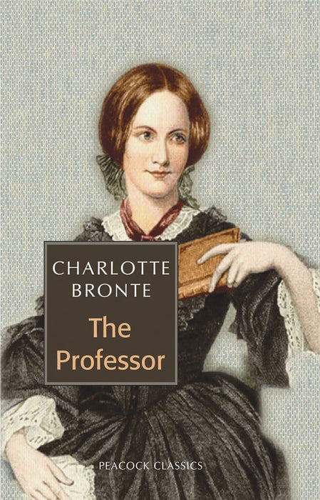 The Professor by Charlotte Bronte