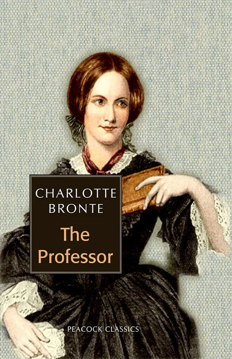 The Professor by Charlotte Bronte