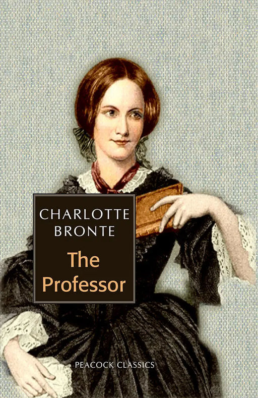 The Professor by Charlotte Bronte