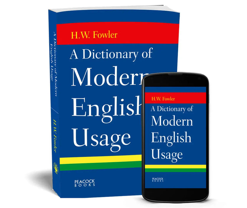 A Dictionary of Modern English Usage by H.W. Fowler