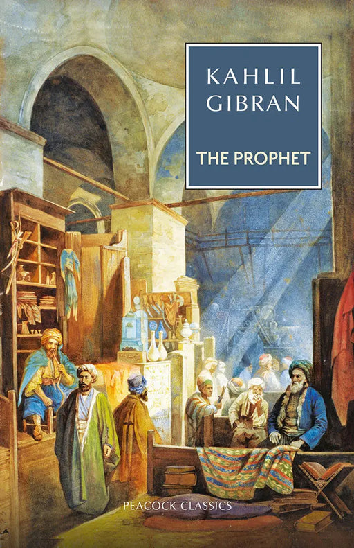 The Prophet by Kahlil Gibran