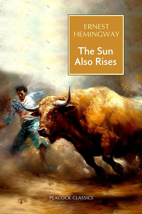 The Sun Also Rises by Ernest Hemingway