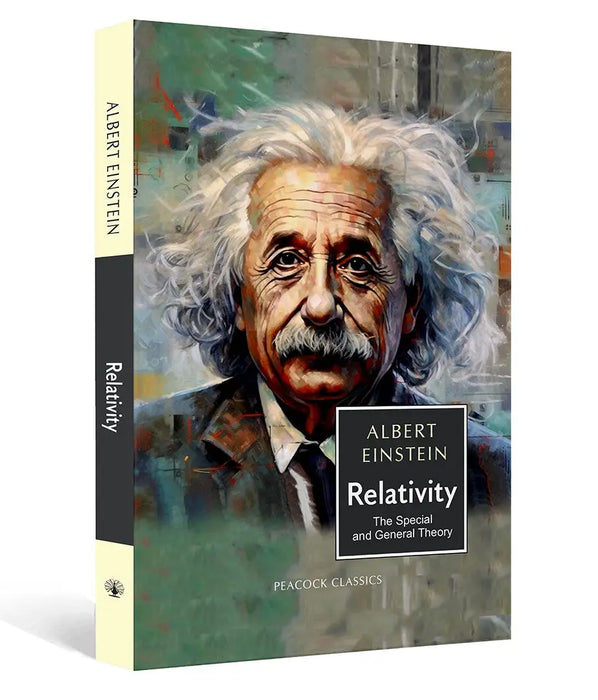 Relativity: The Special and General Theory by Albert Einstein