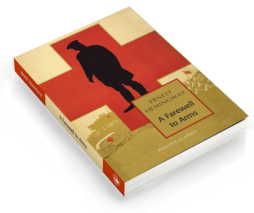 A Farewell to Arms by Ernest Hemingway