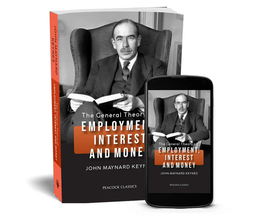 The General Theory Of Employment Interest And Money  by John Maynard Keynes