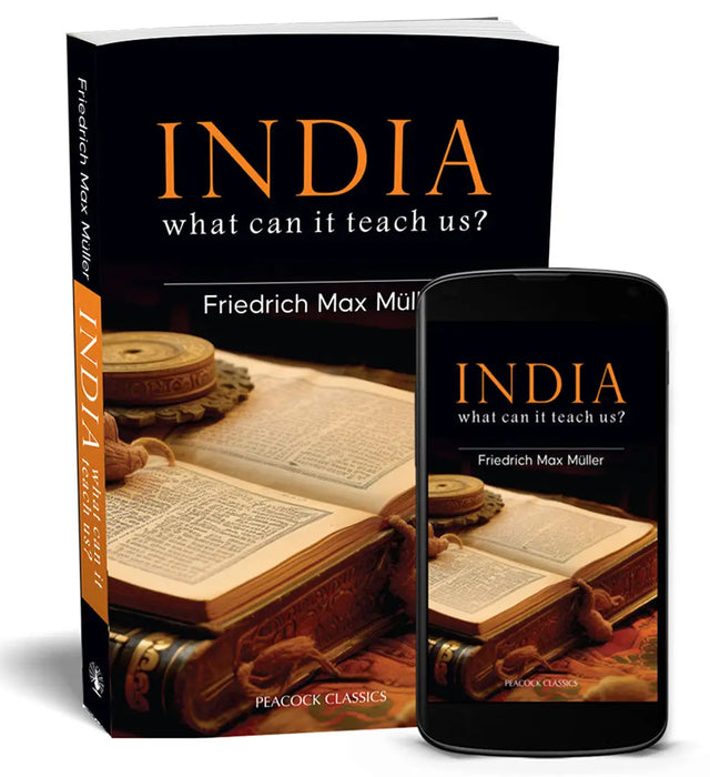 India: What Can it Teach Us? by Friedrich Max Muller