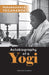 Autobiography of a Yogi by Paramahansa Yogananda