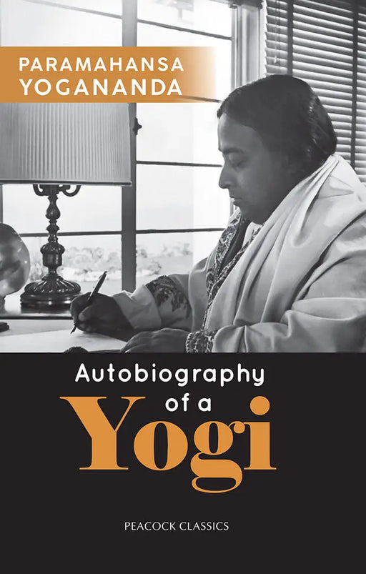 Autobiography of a Yogi by Paramahansa Yogananda