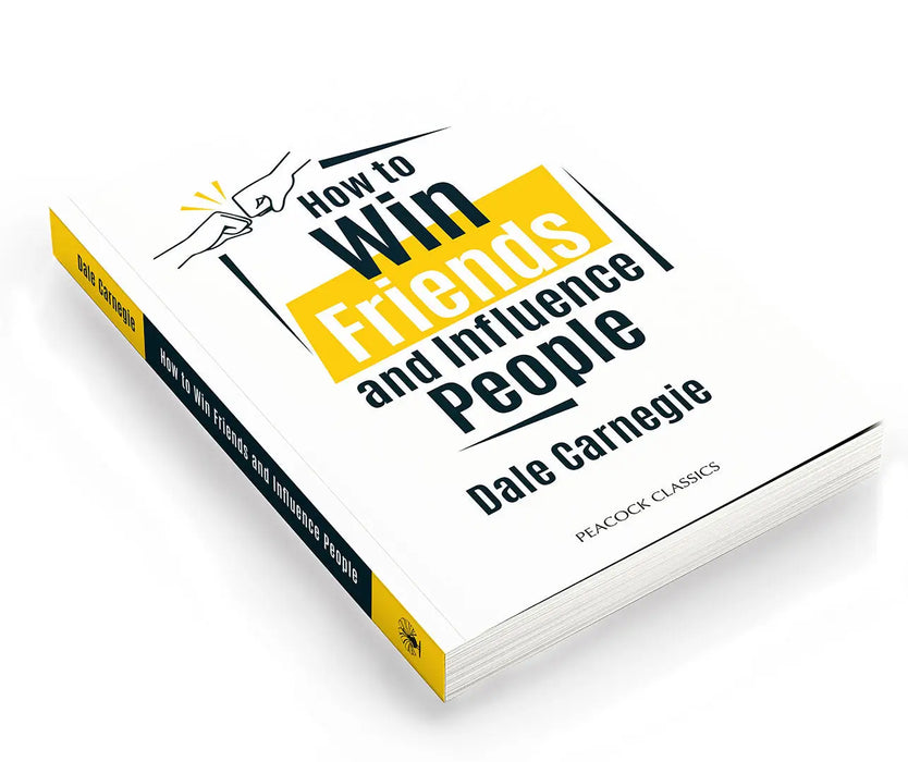 How to Win Friends and Influence People by Dale Carnegie