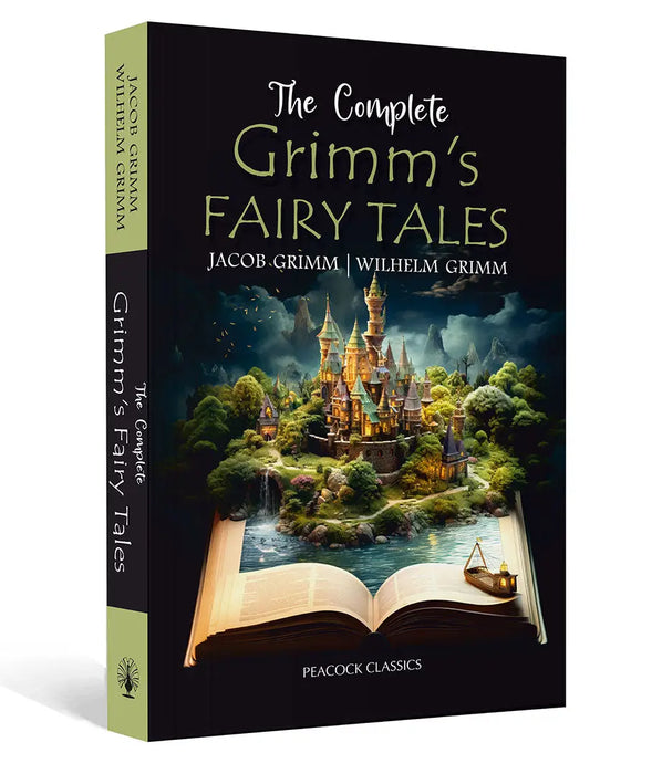 The Complete Grimm's Fairy Tales by Jacob Grimm