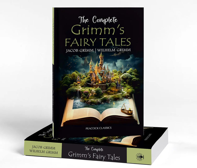 The Complete Grimm's Fairy Tales by Jacob Grimm