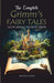 The Complete Grimm's Fairy Tales by Jacob Grimm