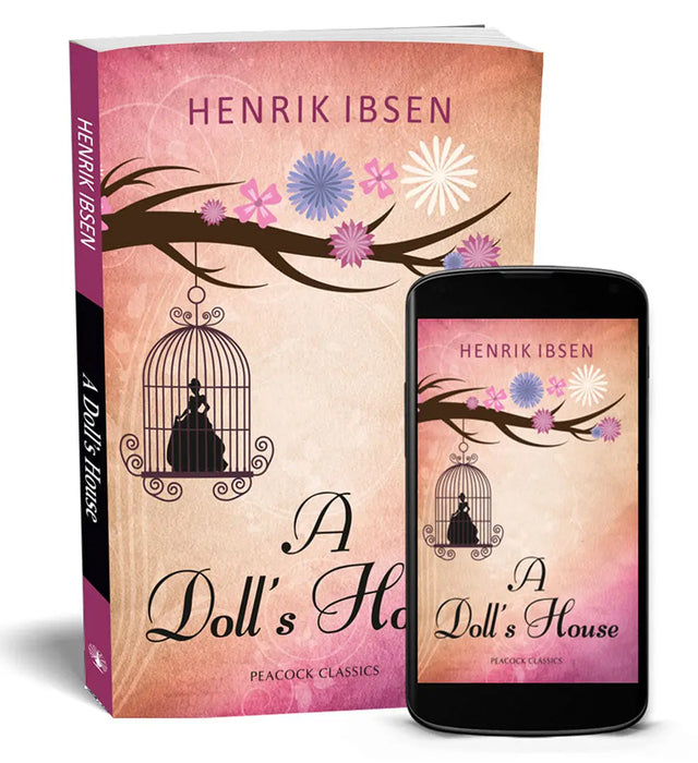 A Doll's House by Henrik Ibsen
