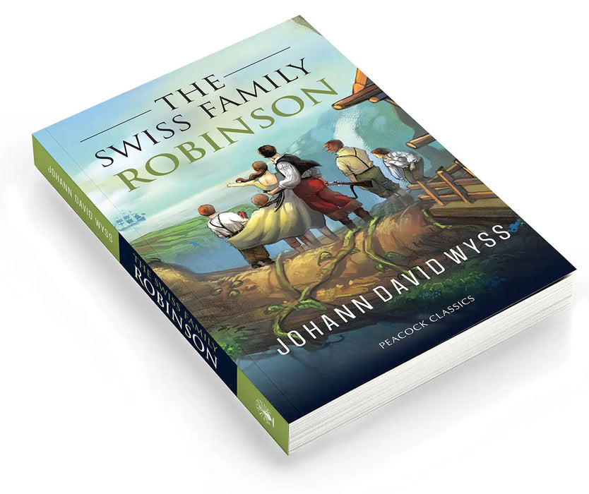 The Swiss Family Robinson by Johann David Wyss
