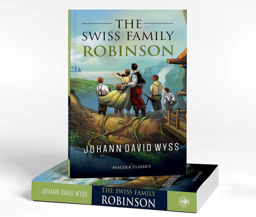 The Swiss Family Robinson by Johann David Wyss