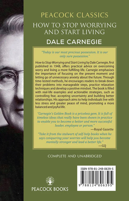 How to Stop Worrying and Start Living: Time-Tested Methods for Conquering Worry by Dale Carnegie