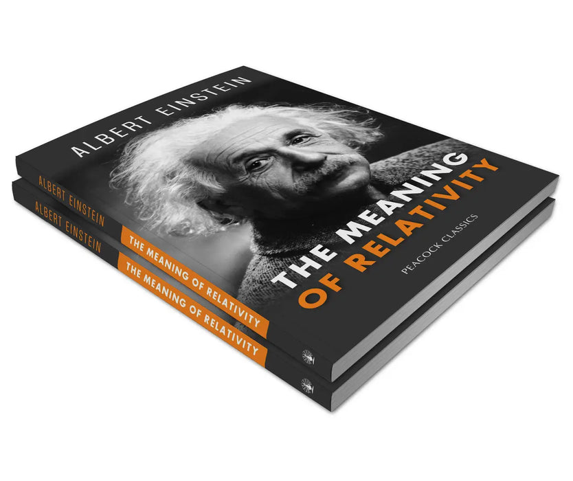 The Meaning of Relativity by Albert Einstein