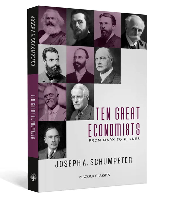 Ten Great Economists: From Marx to Keynes by Joseph A. Schumpeter