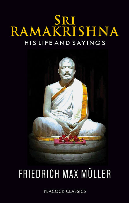 Sri Ramakrishna: His Life and Sayings