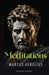 Meditations by Marcus Aurelius