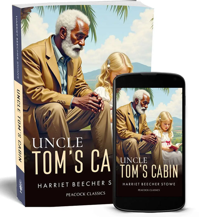 Uncle Tom's Cabin by Harriet Beecher Stowe