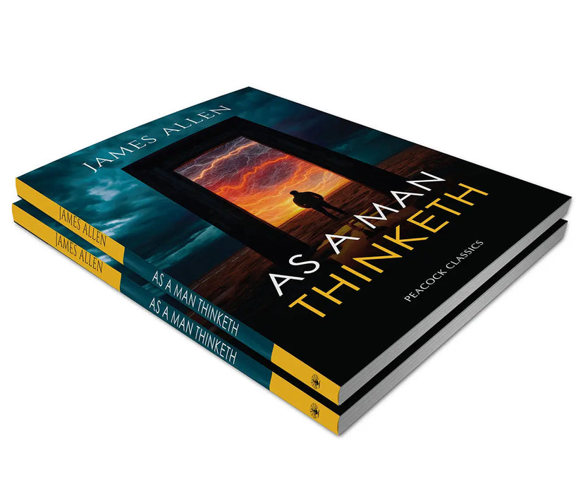 As a Man Thinketh by James Allen