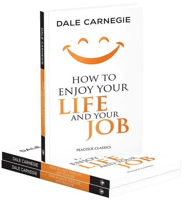 How to Enjoy Your Life and Your Job