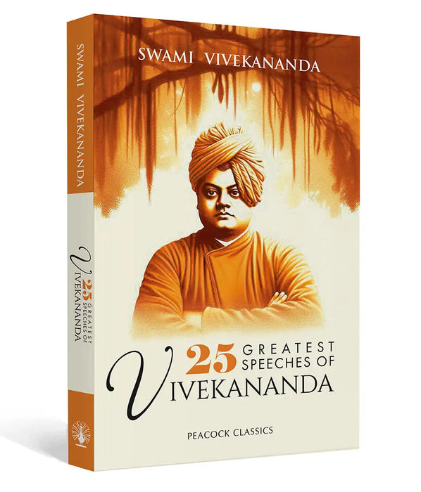 25 Greatest Speeches of Vivekananda by Swami Vivekananda