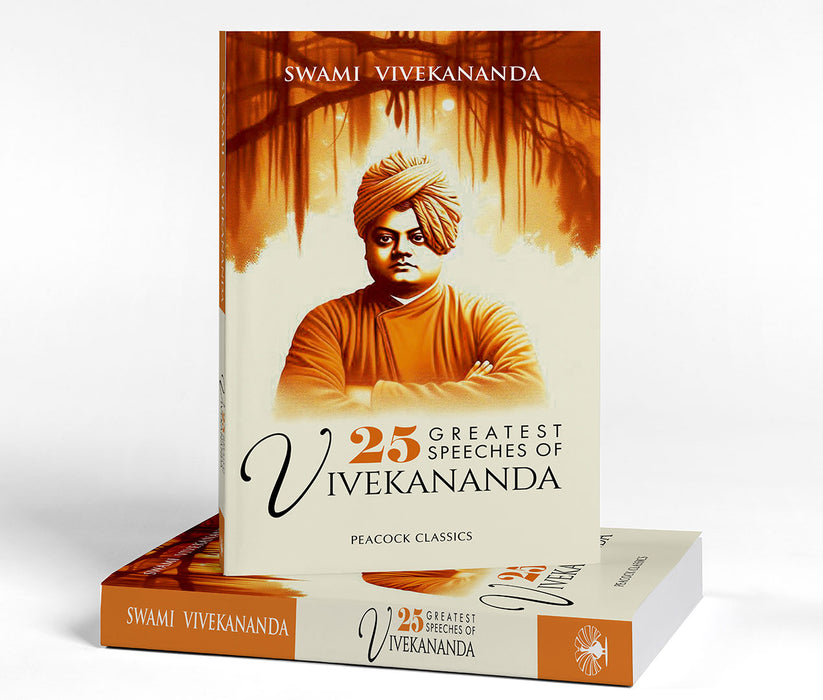 25 Greatest Speeches of Vivekananda by Swami Vivekananda