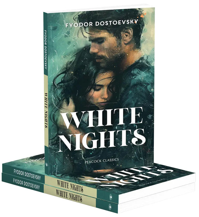 White Nights  by Fyodor Dostoevsky