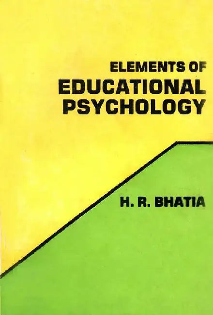 Elements of Educational Psychology by H.R.Bhatia