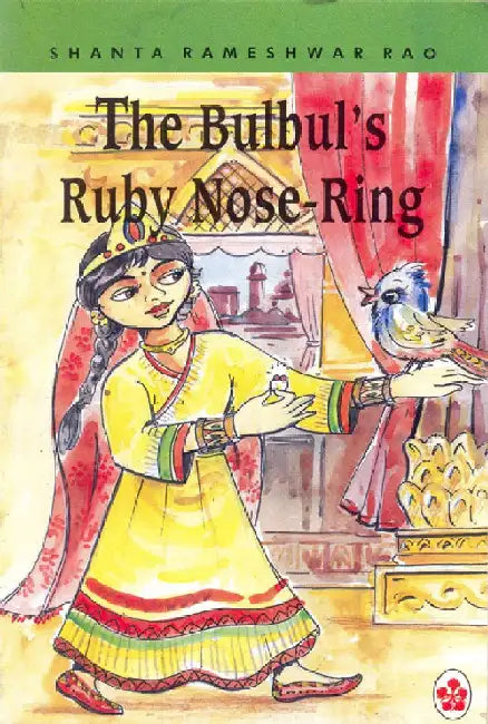The Bulbul's Ruby Nose-ring and Other Stories by Shanta Rameshwar Rao