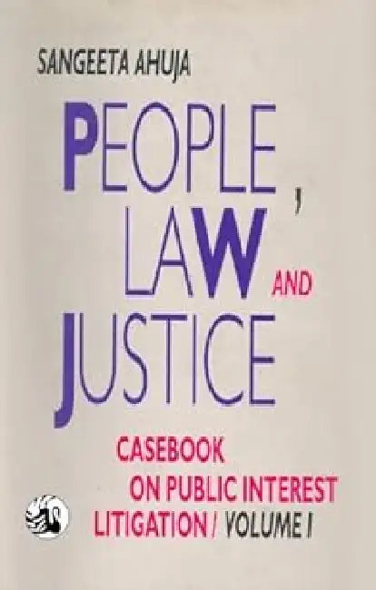 People,Law&Justice:Case Bk.On Pub.Int.Lit(Cc_ by M S Ahuja