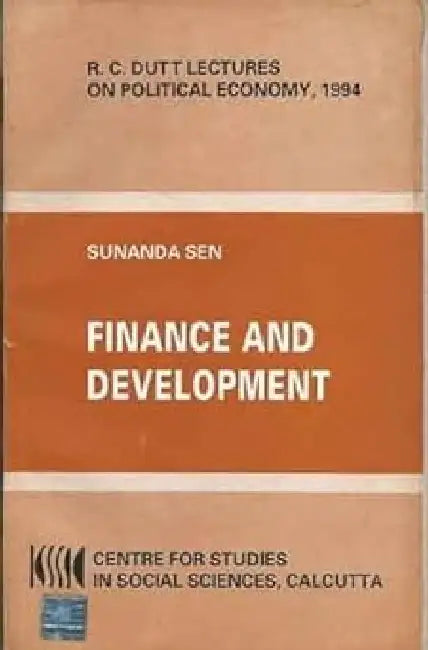 Finance And Development,Rc Dutt Lectures by Sumanda Sen