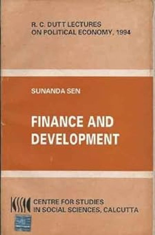 Finance And Development,Rc Dutt Lectures by Sumanda Sen