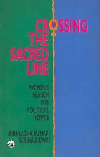 Crossing The Sacred Line by A.Kumari Ed.,