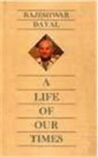 Life Of Our Times, A by Rajeshwar Dayal