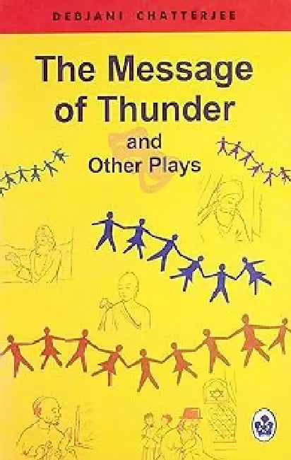 Message Of Thunder And Other Plays by Chatterjee