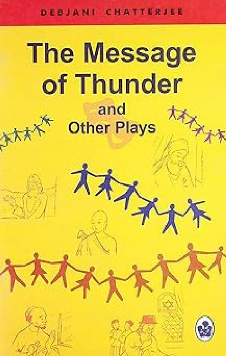 Message Of Thunder And Other Plays by Chatterjee